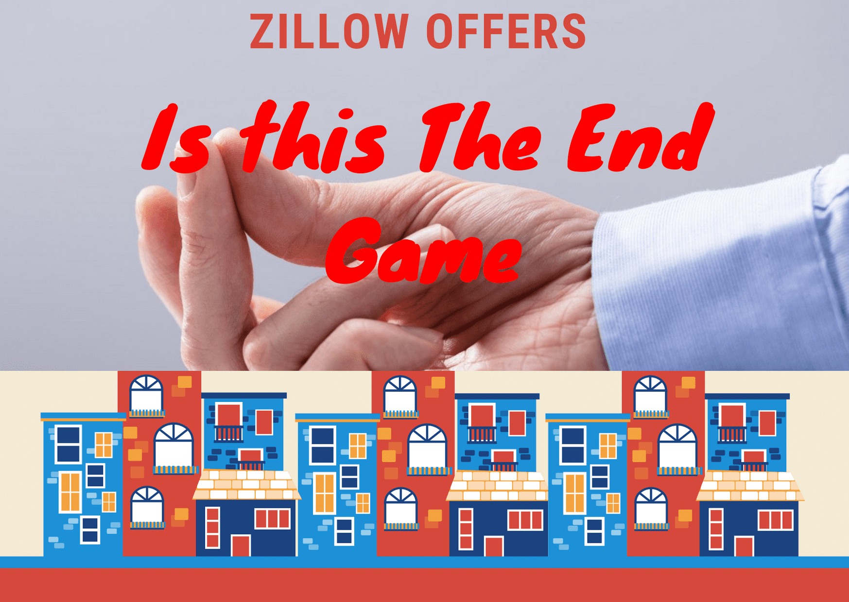 Zillow Offers The End Game For Zillow